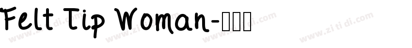 Felt Tip Woman字体转换